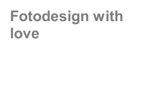 Fotodesign with love